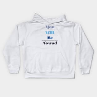 Dear Evan Hanson - You Will Be Found Kids Hoodie